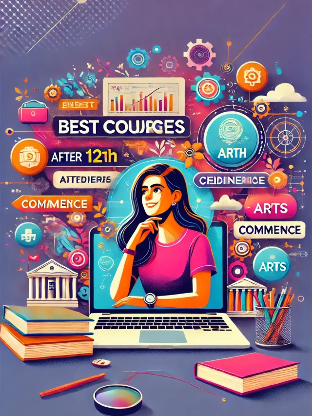 Best Courses After 12th: सफलता की दिशा में पहला कदम